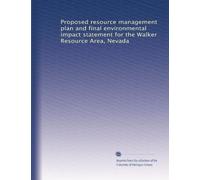Proposed resource management plan and final environmental impact statement for the Walker Resource Area, Nevada