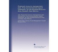 Proposed resource management plan, final environmental impact statement, for the Roswell Resource Area, Roswell, New Mexico: and, Proposed resource ... Carlsbad Resource Area, Carlsbad, New Mexico