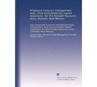 Proposed resource management plan, final environmental impact statement, for the Roswell Resource Area, Roswell, New Mexico: and, Proposed resource ... Carlsbad Resource Area, Carlsbad, New Mexico