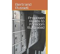 Proposed Roads to Freedom Illustrated