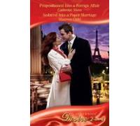 Propositioned Into A Foreign Affair / Seduced Into A Paper Marriage /