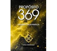 Propósito 369: Maestria y Salud Perfecta