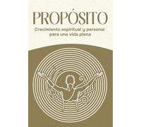 Propósito: Crecimiento espiritual y personal para una vida plena (Seis Pilares do Bem-Estar)