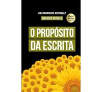 Propósito da Escrita: Quando os sonhos se tornam realidade e se mutiplicam