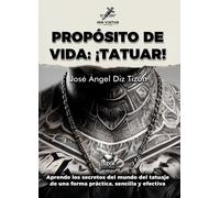 PROPOSITO DE VIDA TATUAR | Jose Angel Diz Tizon
