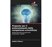 Proposta per il potenziamento delle competenze scientifiche: Studenti del quinto anno della città di Bucaramanga - Colombia