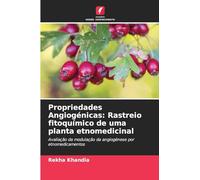 Propriedades Angiogénicas: Rastreio fitoquímico de uma planta etnomedicinal