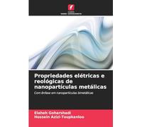 Propriedades elétricas e reológicas de nanopartículas metálicas: Com ênfase em nanopartículas bimetálicas