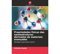 Propriedades físicas das nanoestruturas derivadas de materiais avançados: Abordagem experimental e teórica