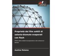 Proprietà dei film sottili di selenio-bismuto evaporati con flash: Effetto delle condizioni di preparazione e del contenuto di bismuto