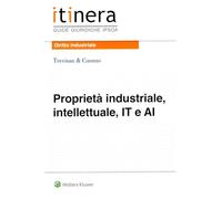 Proprietà industriale, intellettuale e IT (Itinera. Guide giuridiche)