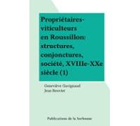 Propriétaires-viticulteurs En Roussillon : Structures Conjonctures Soc