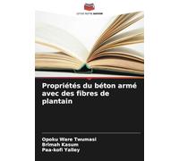 Propriétés du béton armé avec des fibres de plantain