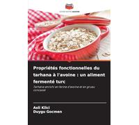 Propriétés fonctionnelles du tarhana à l'avoine: un aliment fermenté turc