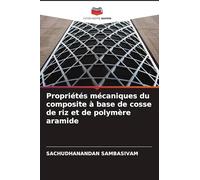 Propriétés mécaniques du composite à base de cosse de riz et de polymère aramide