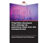 Propriétés physiques d'un mélange de polymères dopé avec des nanoparticules