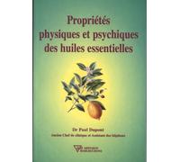 Proprietes Physiques Et Psychiques Des Huiles Essentielles