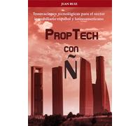 Proptech con Ñ: Innovaciones tecnologías para el sector inmobiliario español y latinoamericano