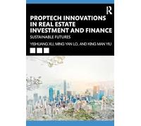 PropTech Innovations in Real Estate Investment and Finance: Sustainable Futures