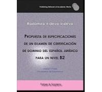 Propuesta de especificaciones de un examen de certificación de dominio del español jurídico para un nivel B2