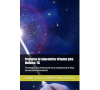 Propuesta de laboratorios virtuales para biofísica: TiC: Tecnologías de la información en la enseñanza de la física de educación universitaria