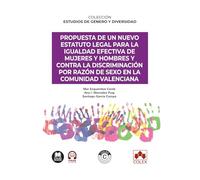Propuesta de un nuevo Estatuto legal para la igualdad efectiva de mujeres y hombres y contra la discriminación por razón de sexo en la Comunidad ... DE GÉNERO Y DIVERSIDAD» (monografico)
