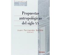Propuestas antropológicas del siglo XX (Colección filosófica)