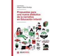 Propuestas para una nueva didáctica de la narrativa en Educación Infantil