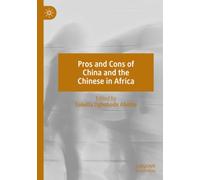 Pros and Cons of China and the Chinese in Africa