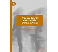 Pros and Cons of China and the Chinese in Africa