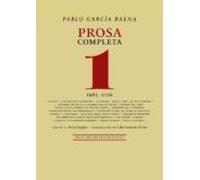 Prosa completa, 1: 1983-2016: 4 (Los Cuatro Vientos. Serie Mayor)