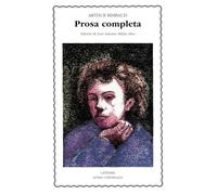 Prosa completa (Letras Universales)