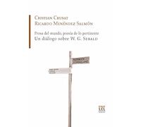 Prosa del mundo, poesía de lo pertinente: Un diálogo sobre W. G. Sebald: 40 (Cuadernos de pensamiento)