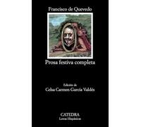 Prosa festiva completa: 363 (Letras Hispánicas)