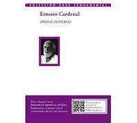 Prosas dispersas (Edición de Luce López-Baralt) | Ernesto Cardenal, Luce López-baralt