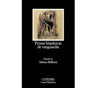 Prosas Hispanicas De Vanguardia: Antologia