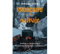 Proscrito y salvaje | Doug Peacock