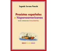 Prosistas españoles e hispanoamericanos (Notas críticas) | Segundo Serrano Poncela, Francisca Montiel Rayo