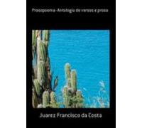 Prosopoema- Antologia De Versos E Prosa (ebook)