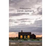 Prospect Cottage: Derek Jarman's House