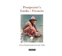 Prospector's Guide: Victoria