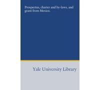 Prospectus, charter and by-laws, and grant from Mexico.