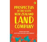 Prospectus of the Scots New Zealand Land Company