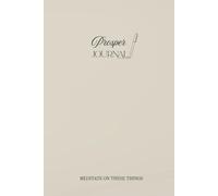 Prosper Journal: A Christian Prayer and Scripture Meditation for Spiritual Growth and Freedom in God