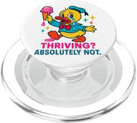 ¿Prosperando? Absolutamente no. Gráfico de Humor Sad Duck Icecream PopSockets PopGrip para MagSafe