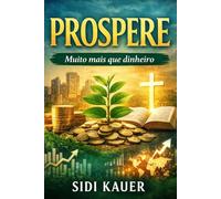 Prospere: Muito mais que dinheiro