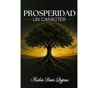 Prosperidad, un carácter: "Fundamentos financieros para una nueva generación"