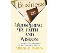 Prospering by Faith and Wisdom