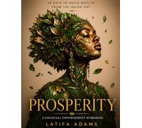PROSPERITY: 30 Days to Build Wealth From the Inside Out (The Sovereign Series)