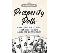 Prosperity Path, A Reflective System Used for Insight, Clarity, and Decision-Making, 6x9 Size